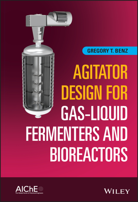 Cover image for book Agitator Design for Gas-Liquid Fermenters and Bioreactors