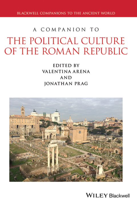 Cover image for book A Companion to the Political Culture of the Roman Republic