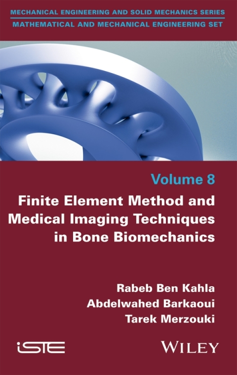 Cover image for book Finite Element Method and Medical Imaging Techniques in Bone Biomechanics