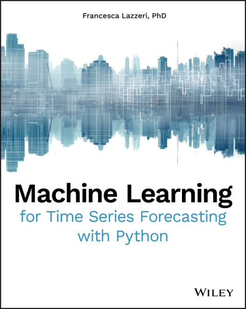 Cover image for book Machine Learning for Time Series Forecasting with Python