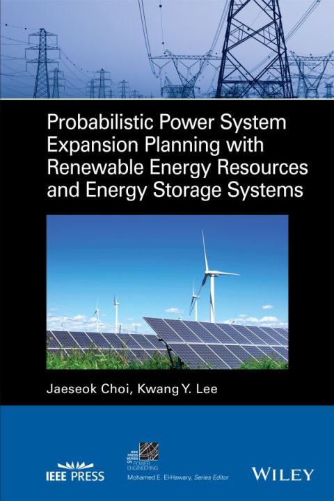 Cover image for book Probabilistic Power System Expansion Planning with Renewable Energy Resources and Energy Storage Systems
