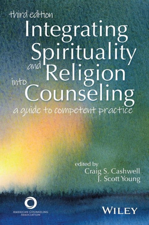 Integrating Spirituality and Religion Into Counseling 