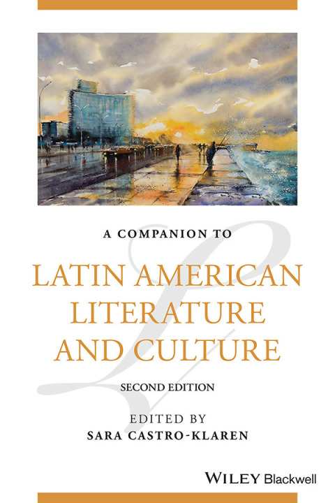 Cover image for book A Companion to Latin American Literature and Culture, 2nd Edition