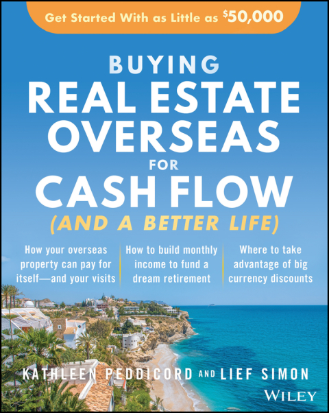 Buying Real Estate Overseas For Cash Flow (And A Better Life) 