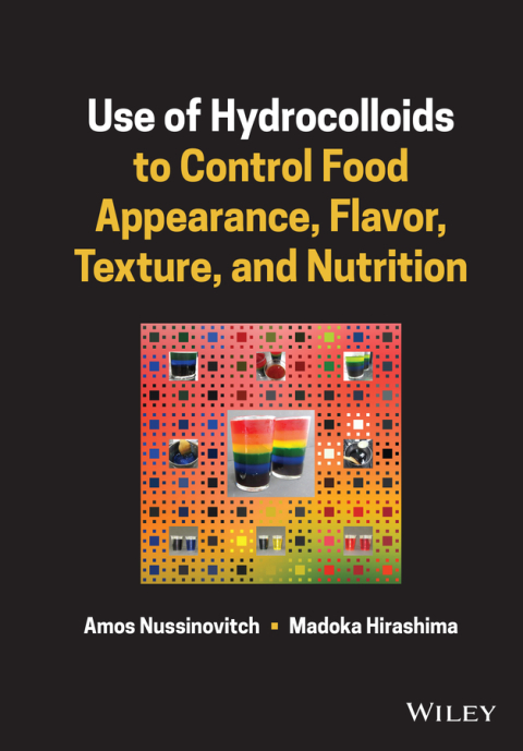 Cover image for book Use of Hydrocolloids to Control Food Appearance, Flavor, Texture, and Nutrition