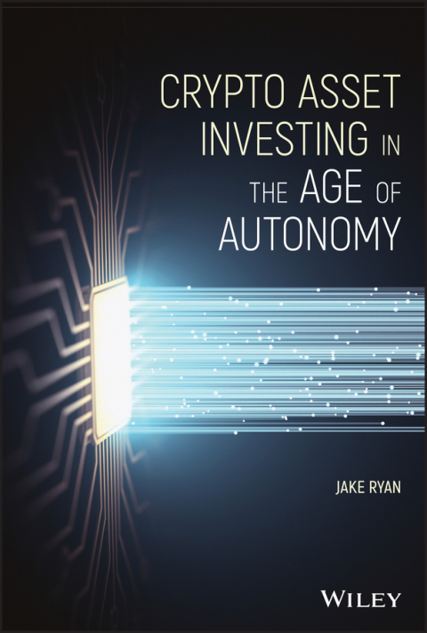 Cover image for book Crypto Asset Investing in the Age of Autonomy
