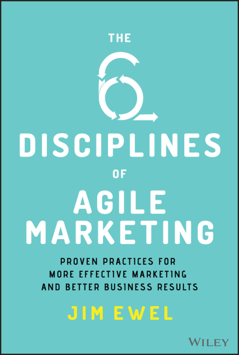 Cover image for book The Six Disciplines of Agile Marketing