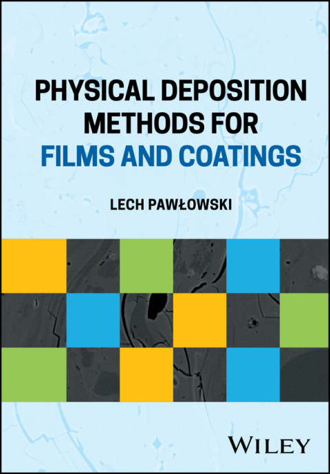 Cover image for book Physical Deposition Methods for Films and Coatings