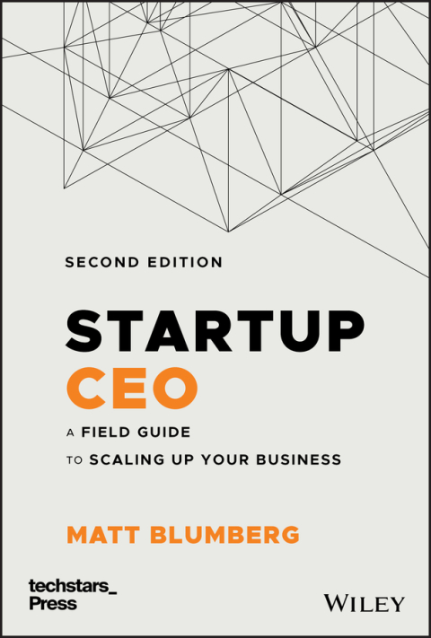 Cover image for book Startup CEO: A Field Guide to Scaling Up Your Business (Techstars)