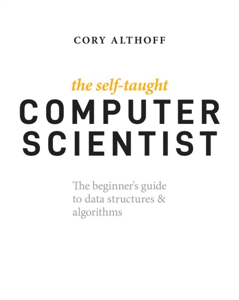Cover image for book The Self-Taught Computer Scientist