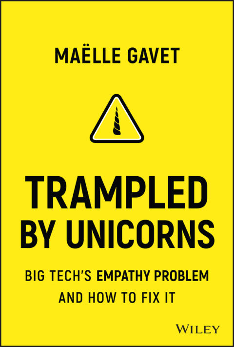 Cover image for book Trampled by Unicorns: Big Tech's Empathy Problem and How to Fix It