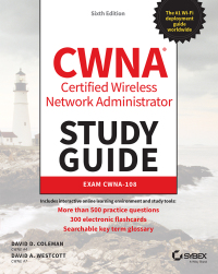 Cover image: CWNA Certified Wireless Network Administrator Study Guide 6th edition 9781119734505