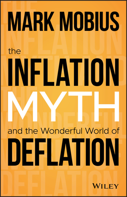 Cover image for book The Inflation Myth and the Wonderful World of Deflation