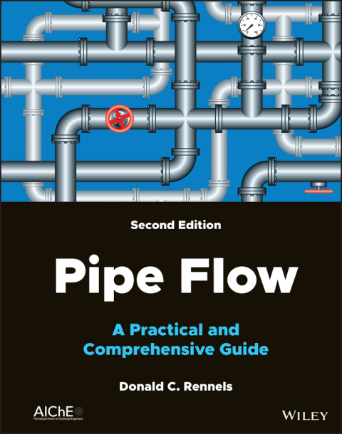Cover image for book Pipe Flow: A Practical and Comprehensive Guide, 2nd Edition