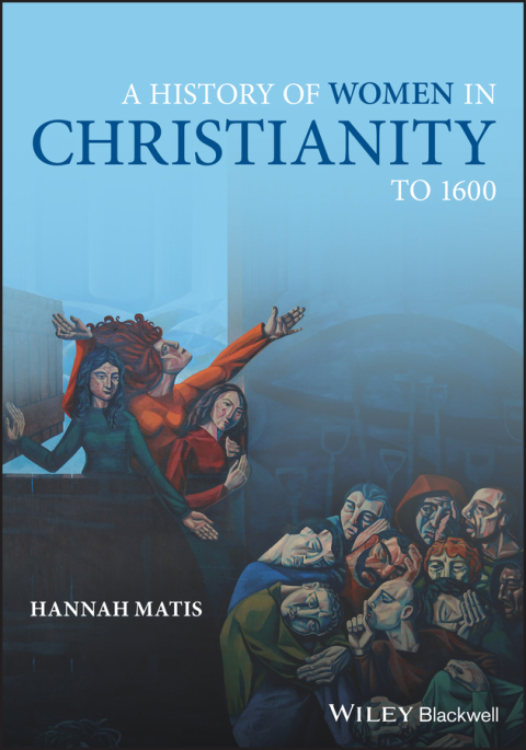 Cover image for book A History of Women in Christianity to 1600