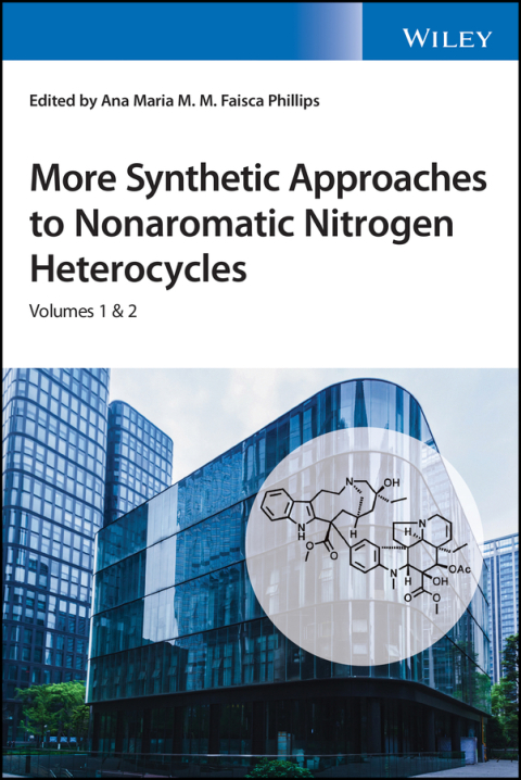 Cover image for book More Synthetic Approaches to Nonaromatic Nitrogen Heterocycles, 2 Volume Set