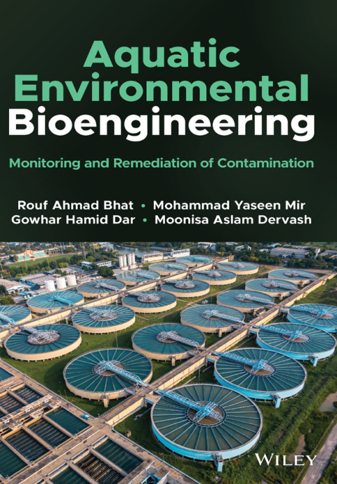 Aquatic Environmental Bioengineering: Monitoring and Remediation of Contamination 