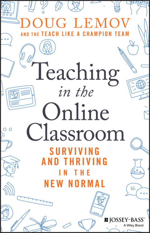 Teaching in the Online Classroom: Surviving and Thriving in the New Normal 