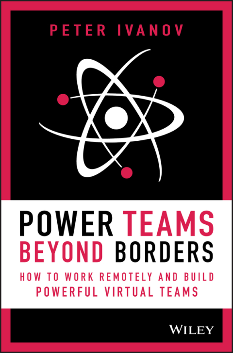Cover image for book Power Teams Beyond Borders: How to Work Remotely and Build Powerful Virtual Teams