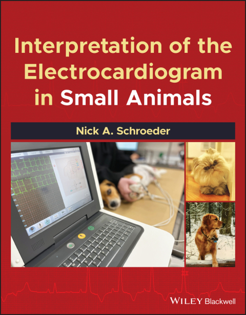 Cover image for book Interpretation of the Electrocardiogram in Small Animals