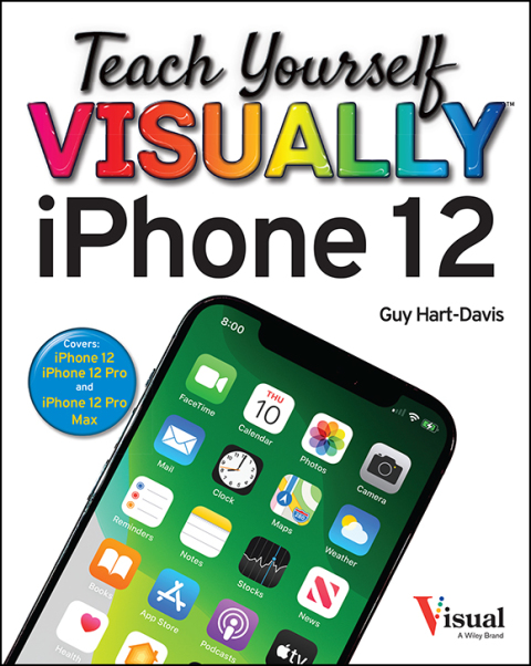 Cover image for book Teach Yourself VISUALLY iPhone 12, 12 Pro, and 12 Pro Max
