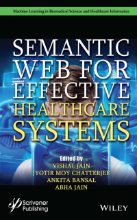 صورة الغلاف: Semantic Web for Effective Healthcare Systems 1st edition 9781119762294