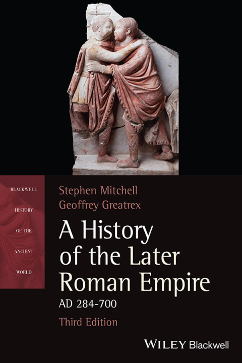 A History of the Later Roman Empire, AD 284-700 