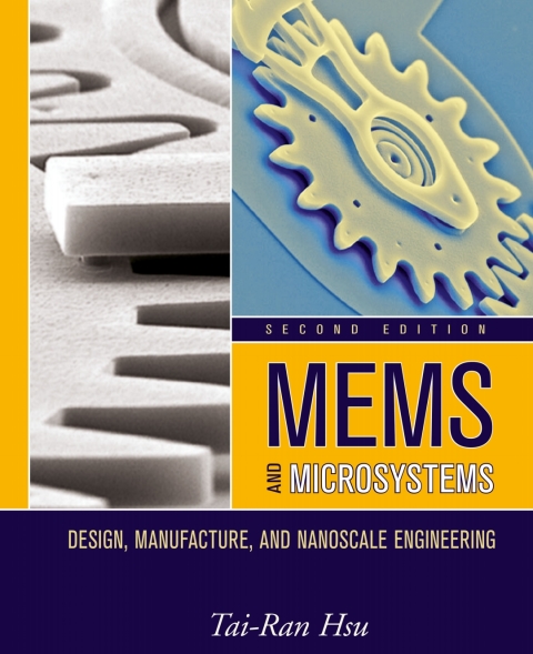 Cover image for book MEMS and Microsystems: Design, Manufacture, and Nanoscale Engineering, 2nd Edition