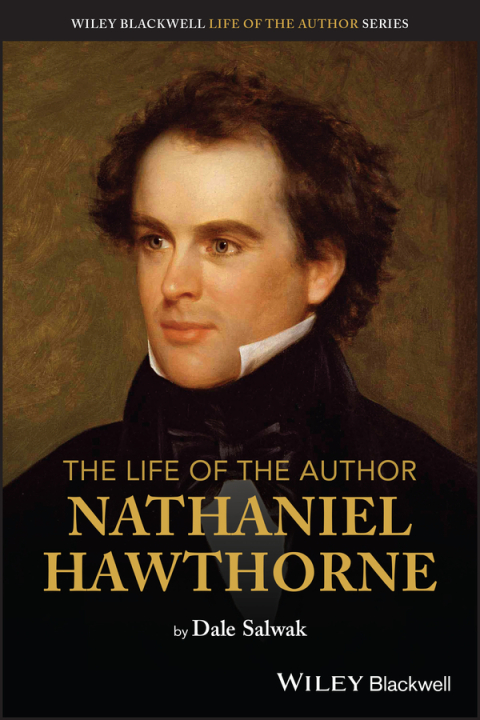 Cover image for book The Life of the Author: Nathaniel Hawthorne