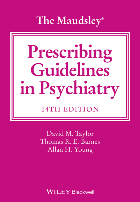 The Maudsley Prescribing Guidelines in Psychiatry 