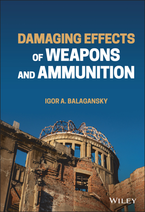 Cover image for book Damaging Effects of Weapons and Ammunition