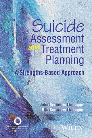 Suicide Assessment and Treatment Planning: A Strengths-Based Approach