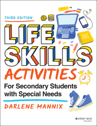 Cover image: Life Skills Activities for Secondary Students with Special Needs 3rd edition 9781119788768