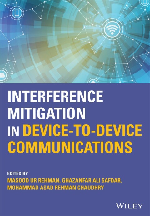 Cover image for book Interference Mitigation in Device-to-Device Communications