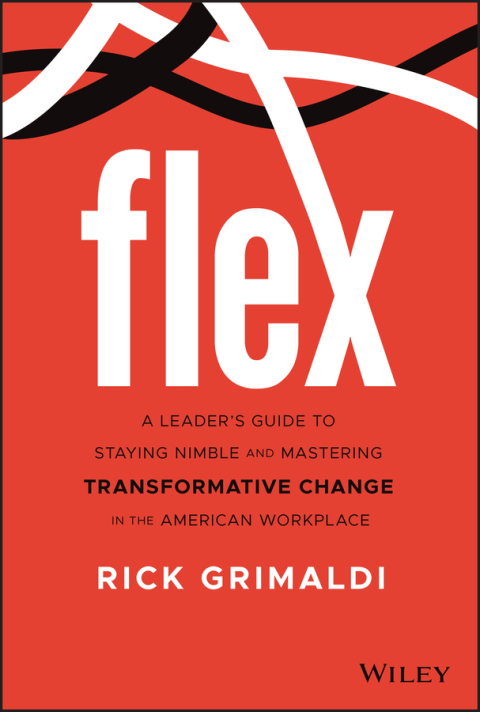 Cover image for book FLEX: A Leader's Guide to Staying Nimble and Mastering Transformative Change in the American Workplace