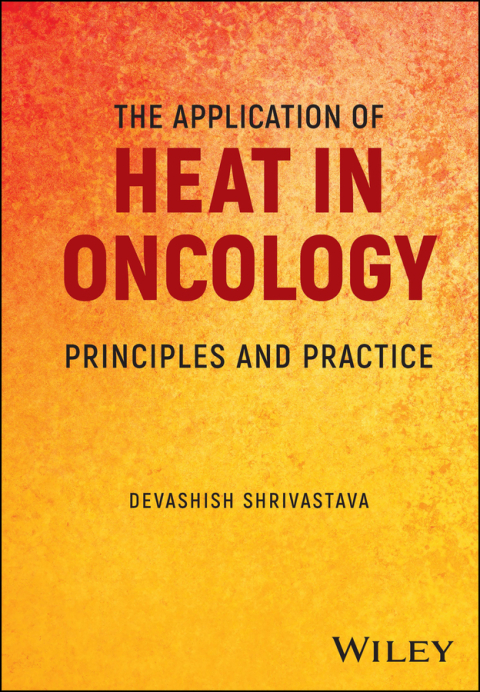 Cover image for book The Application of Heat in Oncology