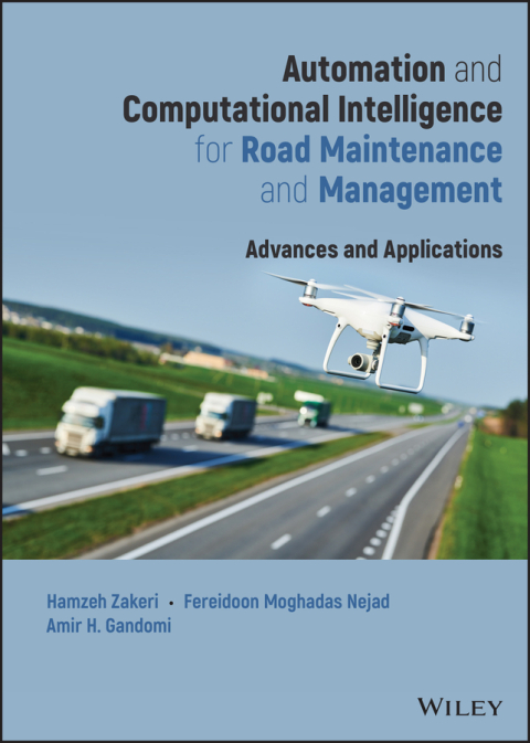 Cover image for book Automation and Computational Intelligence for Road Maintenance and Management: Advances and Applications