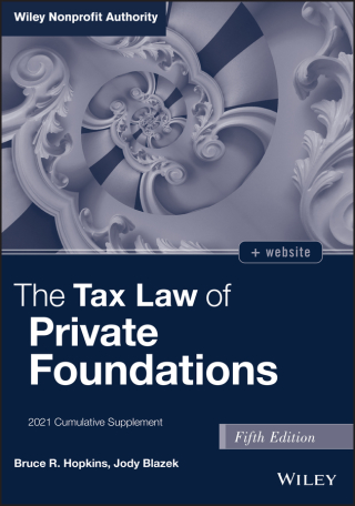 The Tax Law of Private Foundations, 2021 Cumulative Supplement