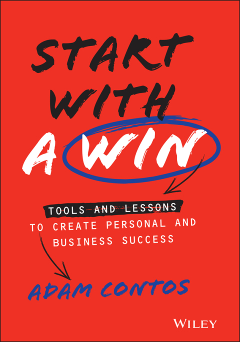 Cover image for book Start With a Win: Tools and Lessons to Create Personal and Business Success