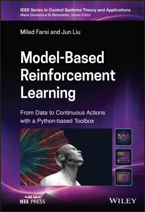 Cover image for book Model-Based Reinforcement Learning: From Data to Continuous Actions with a Python-based Toolbox
