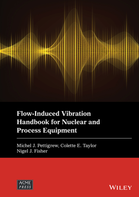 Cover image for book Flow-Induced Vibration Handbook for Nuclear and Process Equipment