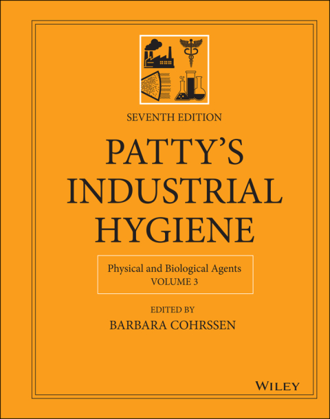Cover image for book Patty's Industrial Hygiene, Volume 3: Physical and Biological Agents, 7th Edition