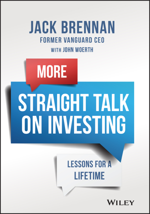 More Straight Talk on Investing: Lessons for a Lifetime 