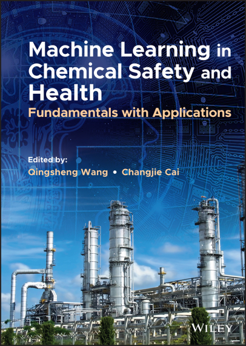 Cover image for book Machine Learning in Chemical Safety and Health: Fundamentals with Applications