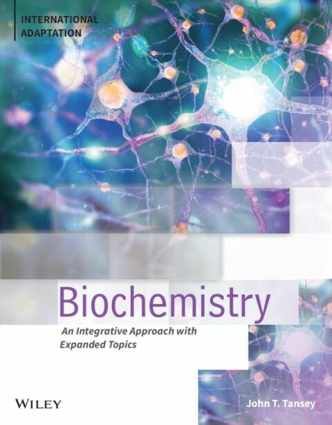Biochemistry: An Integrative Approach, International Adaptation 