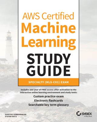 AWS Certified Machine Learning Study Guide