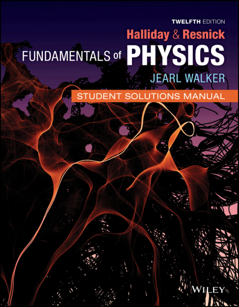 Fundamentals of Physics, Student Solutions Manual 
