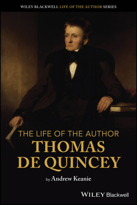 Cover image for book The Life of the Author: Thomas De Quincey