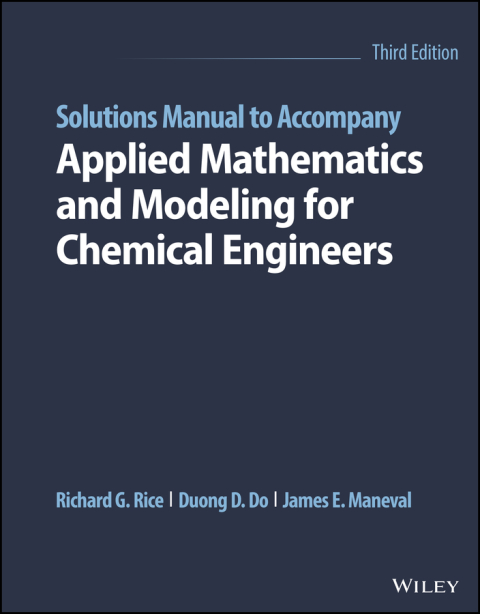 Cover image for book Solutions Manual to Accompany Applied Mathematics and Modeling for Chemical Engineers
