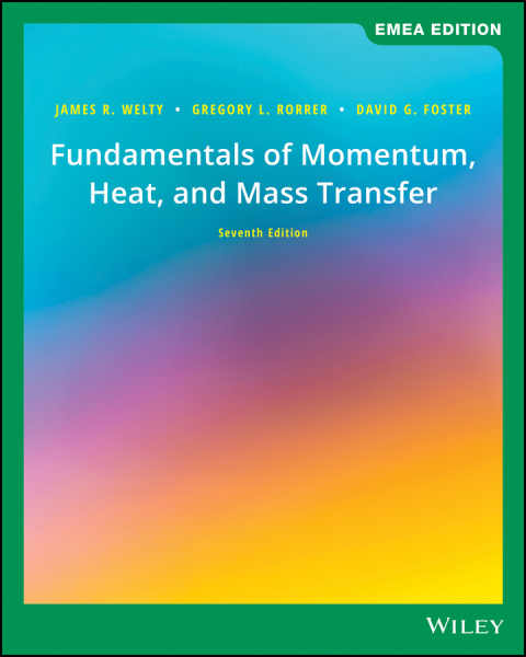 Fundamentals of Momentum, Heat, and Mass Transfer, Enhanced eText, EMEA Edition 